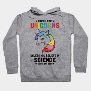 March for unicorns unless its science Hoodie